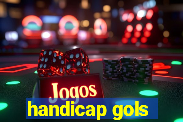 handicap gols