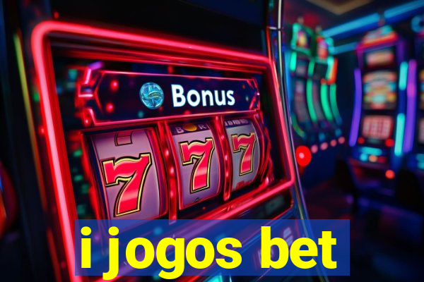 i jogos bet