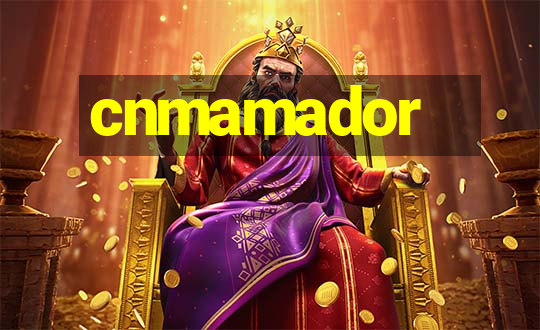 cnmamador