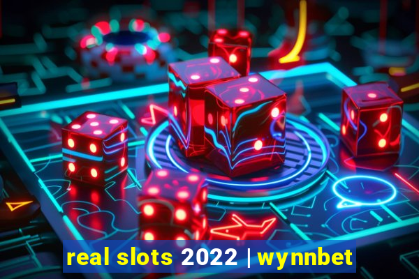 real slots 2022 | wynnbet