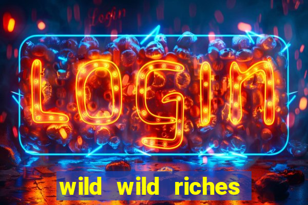 wild wild riches como jogar