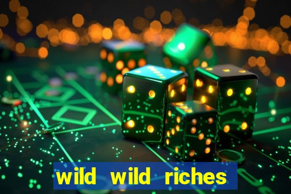 wild wild riches como jogar