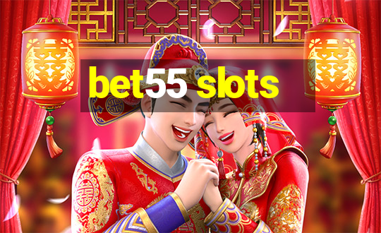 bet55 slots