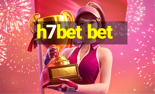 h7bet bet