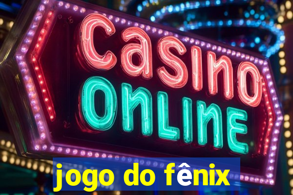 jogo do fênix