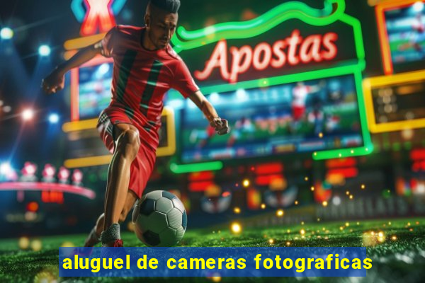 aluguel de cameras fotograficas