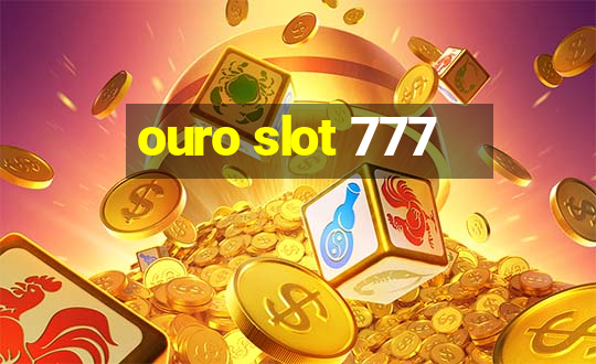 ouro slot 777