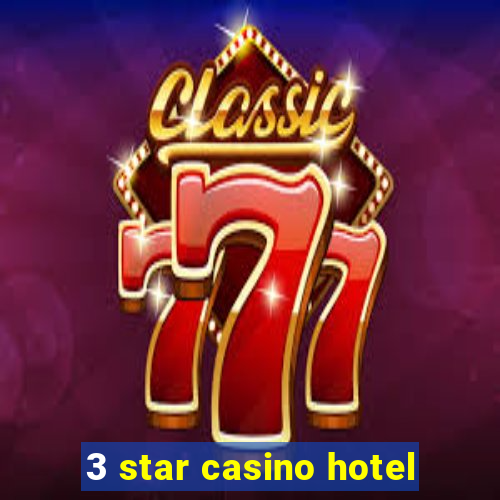 3 star casino hotel