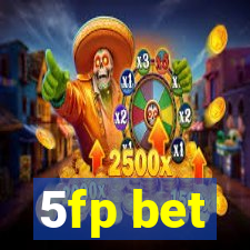 5fp bet