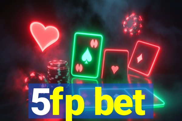 5fp bet