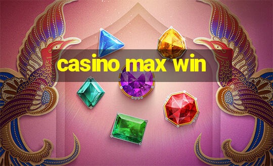 casino max win