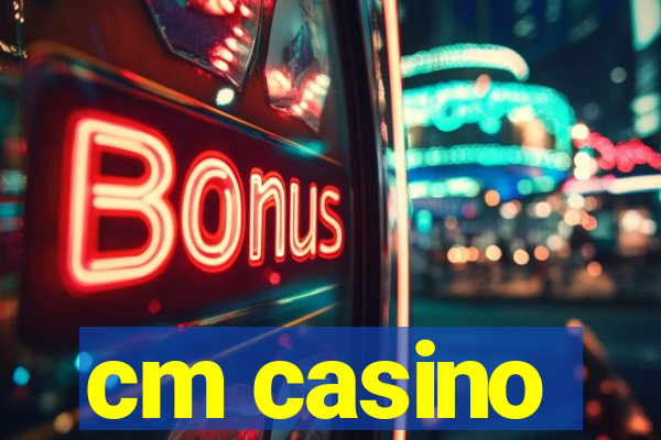 cm casino