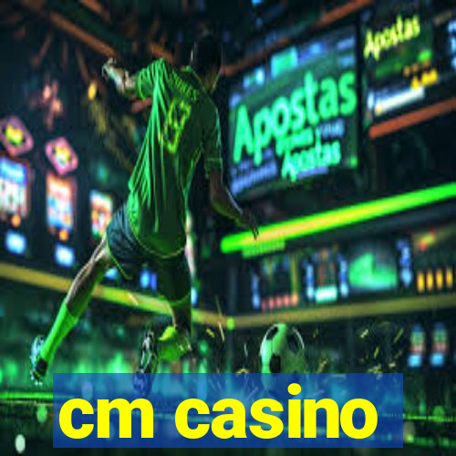 cm casino