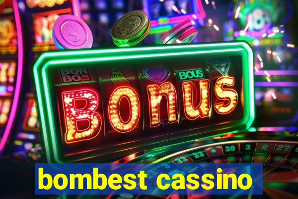 bombest cassino