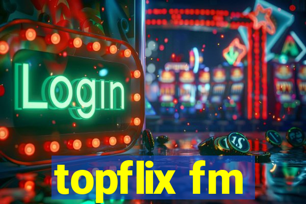 topflix fm