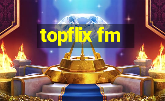 topflix fm