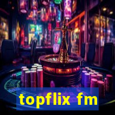 topflix fm