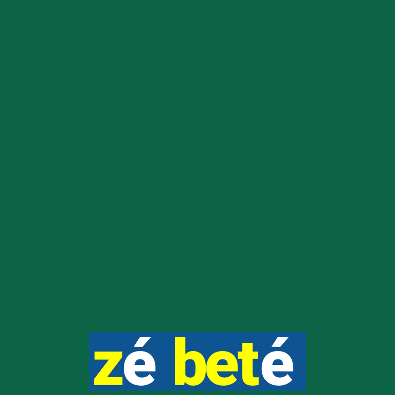 zé beté