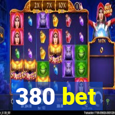 380 bet