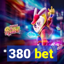 380 bet