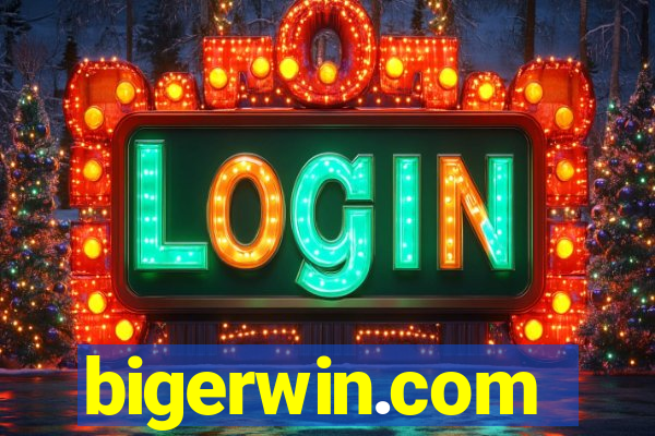 bigerwin.com