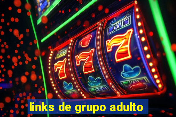 links de grupo adulto