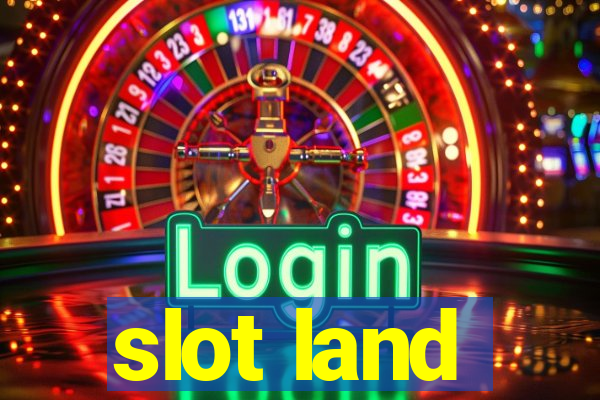 slot land