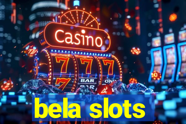 bela slots