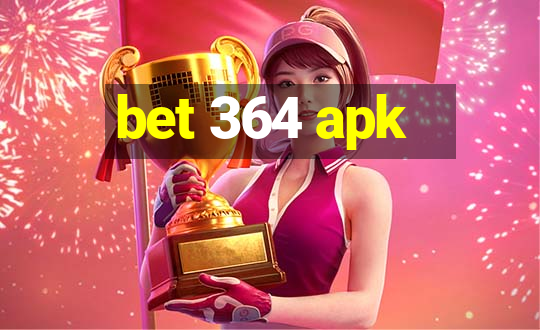 bet 364 apk