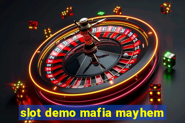 slot demo mafia mayhem