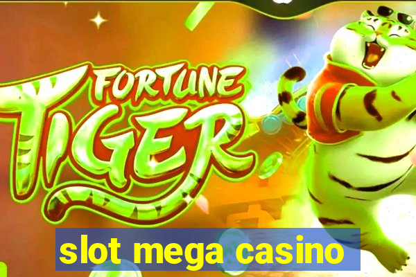 slot mega casino