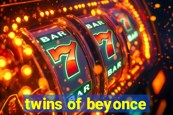 twins of beyonce