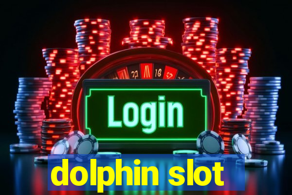 dolphin slot