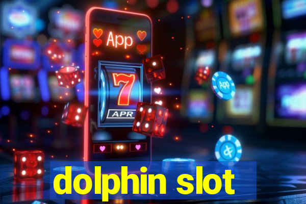 dolphin slot