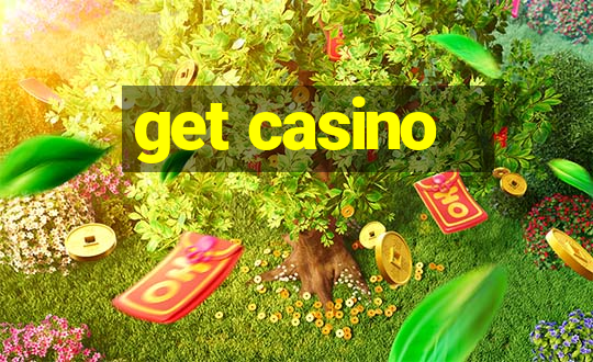 get casino