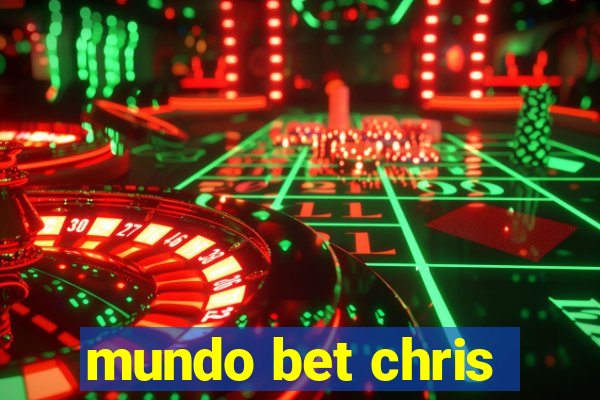 mundo bet chris