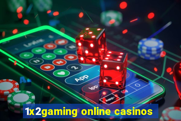 1x2gaming online casinos