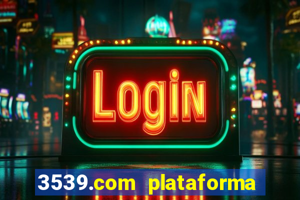 3539.com plataforma de jogos