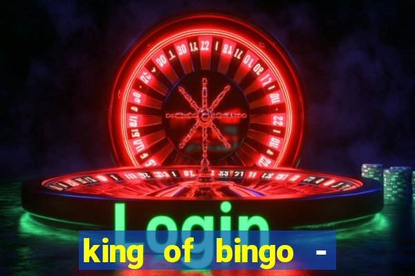 king of bingo - video bingo