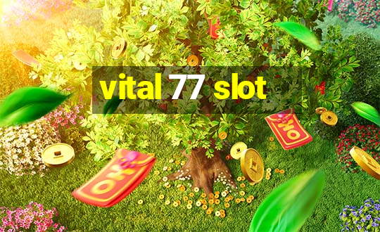 vital 77 slot