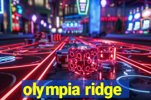 olympia ridge