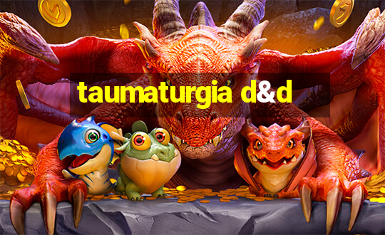 taumaturgia d&d