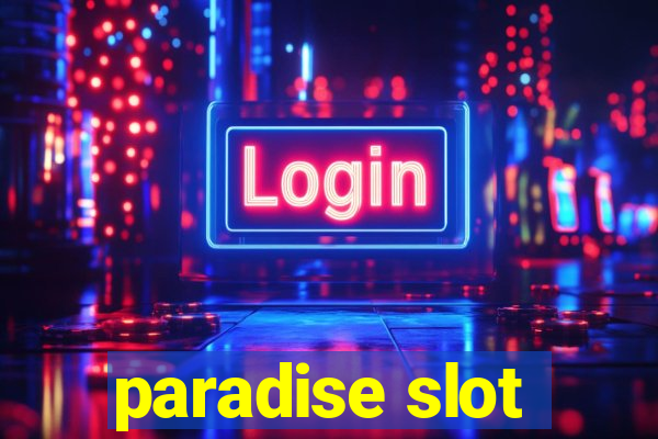 paradise slot