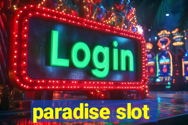 paradise slot