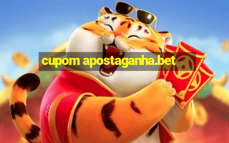 cupom apostaganha.bet