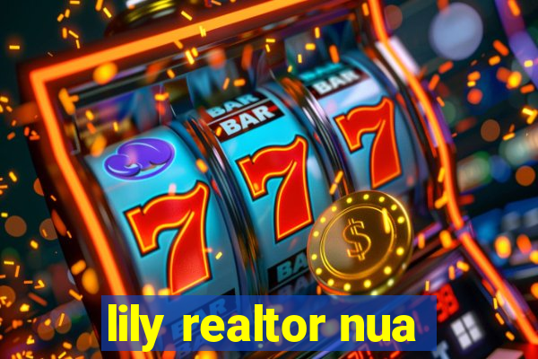 lily realtor nua