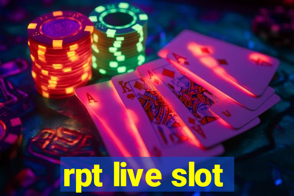 rpt live slot