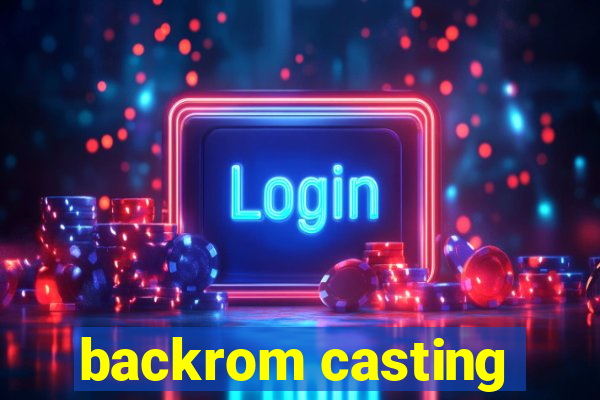 backrom casting