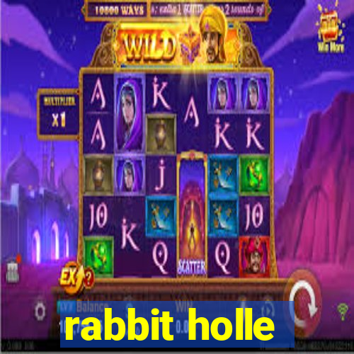 rabbit holle