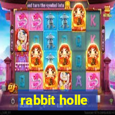 rabbit holle